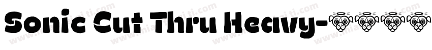 Sonic Cut Thru Heavy字体转换